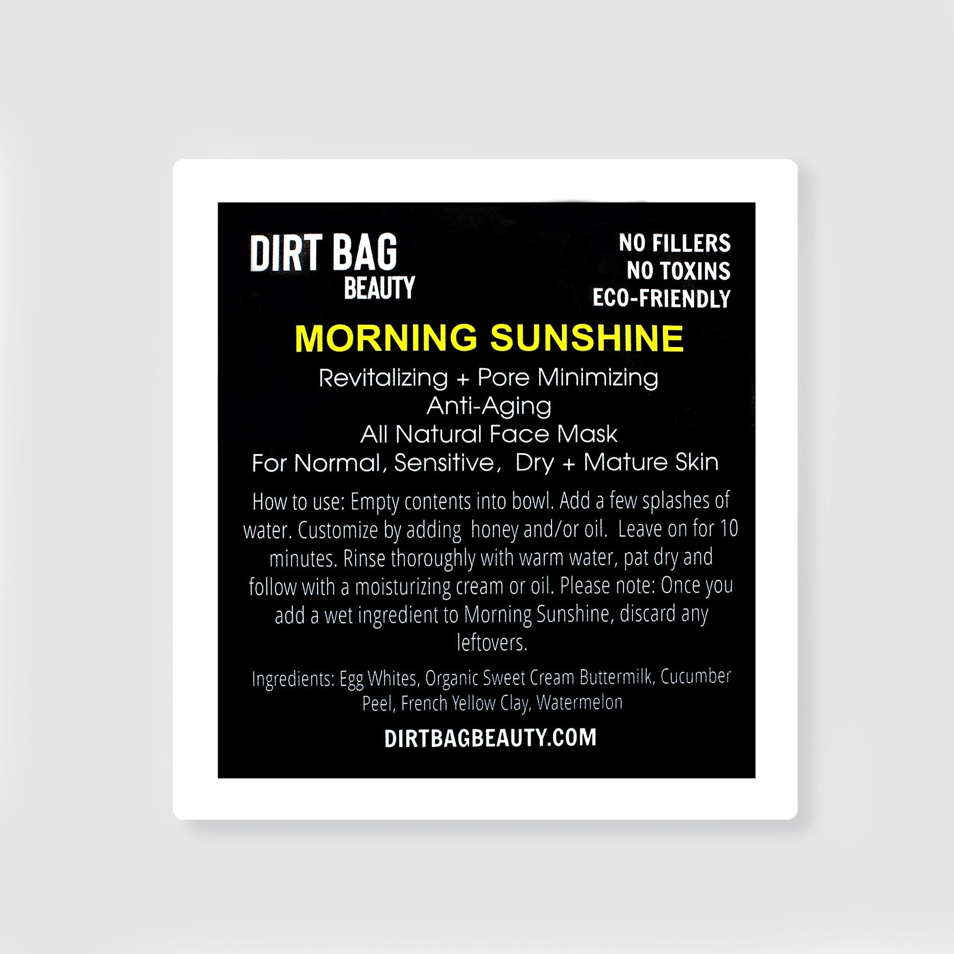 Dirt Bag Morning Sunshine Face Mask